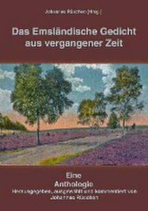 Seller image for Das Emslndische Gedicht aus vergangener Zeit : Eine Anthologie for sale by Smartbuy