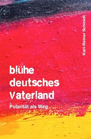 Seller image for blhe deutsches Vaterland : Polaritt als Weg for sale by Smartbuy