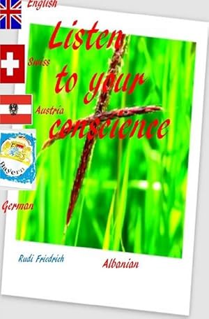 Seller image for Listen to your conscience German English Albanian Swiss Austria : Many people come into your life but few leave marks in your heart. for sale by Smartbuy