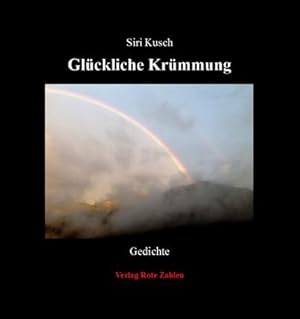 Immagine del venditore per Glckliche Krmmung : Gedichte venduto da Smartbuy