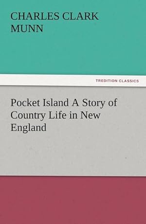 Bild des Verkufers fr Pocket Island A Story of Country Life in New England zum Verkauf von Smartbuy