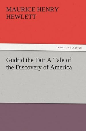 Bild des Verkufers fr Gudrid the Fair A Tale of the Discovery of America zum Verkauf von Smartbuy
