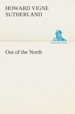 Bild des Verkufers fr Out of the North zum Verkauf von Smartbuy