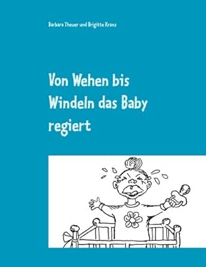 Bild des Verkufers fr Von Wehen bis Windeln das Baby regiert zum Verkauf von Smartbuy