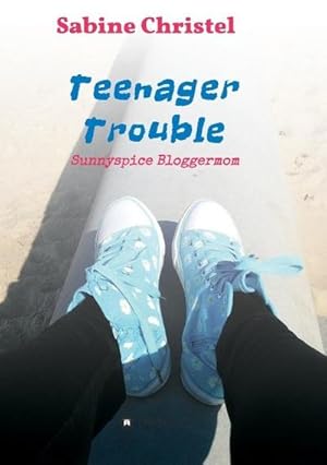 Image du vendeur pour Teenager Trouble : Sunnyspice Bloggermom mis en vente par Smartbuy