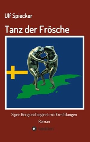 Seller image for Tanz der Frsche : Signe Berglund beginnt mit Ermittlungen for sale by Smartbuy