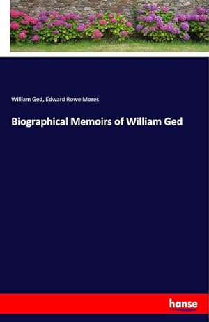 Bild des Verkufers fr Biographical Memoirs of William Ged zum Verkauf von Smartbuy