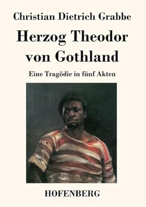 Seller image for Herzog Theodor von Gothland : Eine Tragdie in fnf Akten for sale by Smartbuy