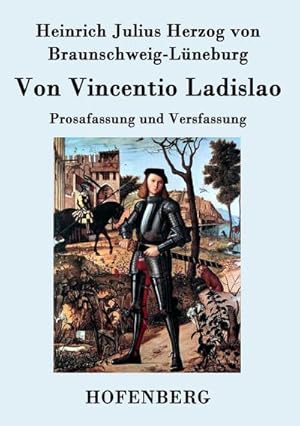 Bild des Verkufers fr Von Vincentio Ladislao : Prosafassung und Versfassung zum Verkauf von Smartbuy