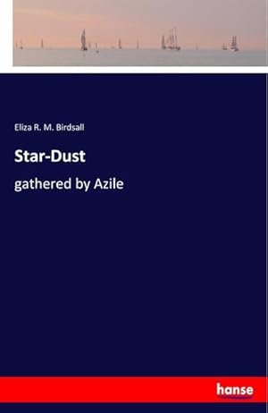 Bild des Verkufers fr Star-Dust : gathered by Azile zum Verkauf von Smartbuy