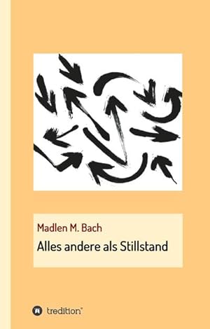 Seller image for Alles andere als Stillstand for sale by Smartbuy
