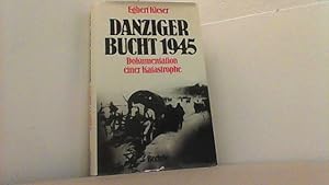 Bild des Verkufers fr Danziger Bucht 1945. Dokumentation einer Katastrophe. zum Verkauf von Antiquariat Uwe Berg