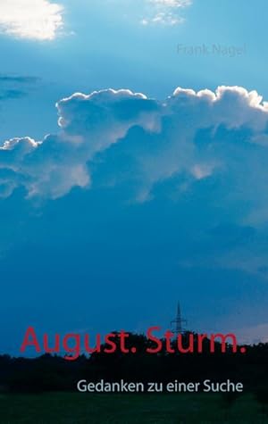 Seller image for August. Sturm. : Gedanken zu einer Suche for sale by Smartbuy