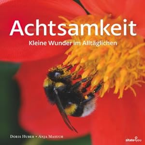Seller image for Achtsamkeit : Kleine Wunder im Alltglichen for sale by Smartbuy