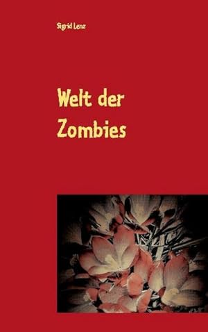 Bild des Verkufers fr Welt der Zombies : Der Untote in ihm - Gay Romance zum Verkauf von Smartbuy