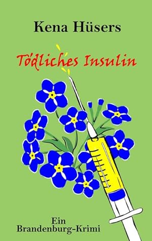Bild des Verkufers fr Tdliches Insulin : Ein Brandenburg-Krimi zum Verkauf von Smartbuy