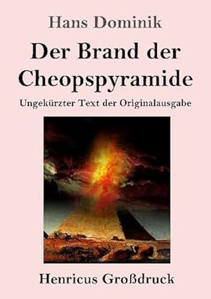Bild des Verkufers fr Der Brand der Cheopspyramide (Grodruck) : Ungekrzter Text der Originalausgabe zum Verkauf von Smartbuy