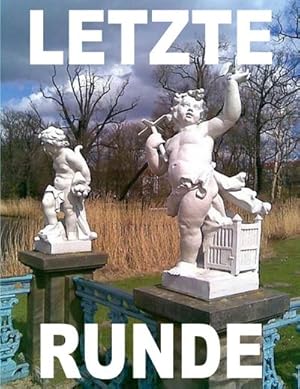 Bild des Verkufers fr LETZTE RUNDE : Livelyrik & Experimentelle Chansons fr u.a. DAS RILKE RADIKAL & HOLZHUND und andere Rilke-Hommagen 1994-2010 zum Verkauf von Smartbuy