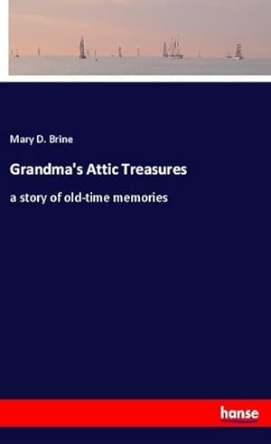 Seller image for Grandma's Attic Treasures : a story of old-time memories for sale by Smartbuy