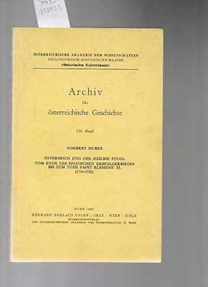 Archiv für österr.Geschichte 126.Bd.: Österreich und der Heilige Stuhl. Vom Ende des span.Erbfolg...