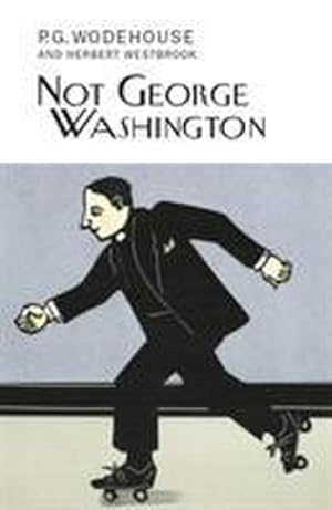 Seller image for Not George Washington for sale by Smartbuy