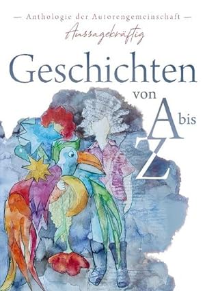 Immagine del venditore per Geschichten von A bis Z : Anthologie venduto da Smartbuy