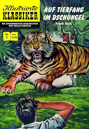 Bild des Verkufers fr Auf Tierfang im Dschungel : Illustrierte Klassiker Nr. 7, Illustrierte Klassiker 7 zum Verkauf von Smartbuy