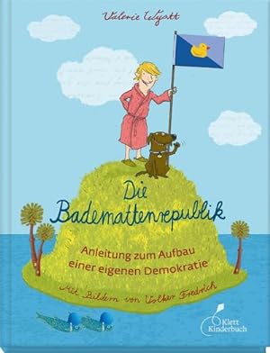 Seller image for Die Bademattenrepublik : Anleitung zum Aufbau einer eigenen Demokratie for sale by Smartbuy