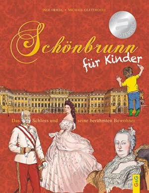 Bild des Verkufers fr Schnbrunn fr Kinder : Das Schloss und seine berhmten Bewohner zum Verkauf von Smartbuy
