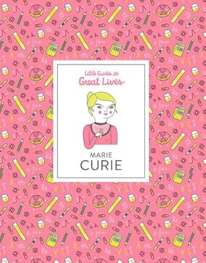Bild des Verkufers fr Marie Curie : Little Guides to Great Lives zum Verkauf von Smartbuy