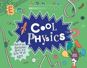 Bild des Verkufers fr Cool Physics : Filled with Fantastic Facts for Kids of All Ages zum Verkauf von Smartbuy