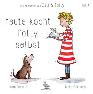 Seller image for Enderlin, H: Heute kocht Polly selbst for sale by Smartbuy