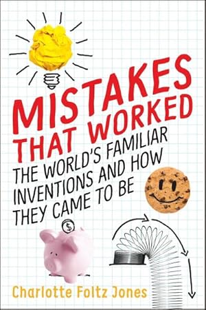 Seller image for Mistakes That Worked : The World's Familiar Inventions and How They Came to Be for sale by Smartbuy