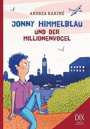 Seller image for Jonny Himmelblau und der Millionenvogel for sale by Smartbuy