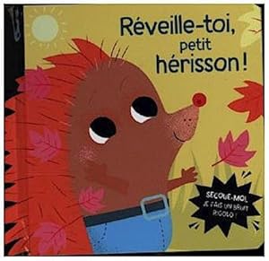 Image du vendeur pour Livre A Secouer - Reveille-Toi, Petit Herisson mis en vente par Smartbuy