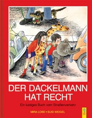 Immagine del venditore per Der Dackelmann hat recht : Ein lustiges Buch vom Straenverkehr venduto da Smartbuy