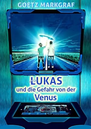 Bild des Verkufers fr Lukas und die Gefahr von der Venus zum Verkauf von Smartbuy