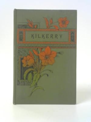 Image du vendeur pour Kilkerry - A Tale mis en vente par World of Rare Books