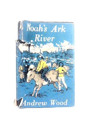 Bild des Verkufers fr Noah's Ark River zum Verkauf von World of Rare Books