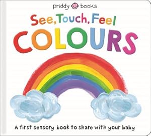 Bild des Verkufers fr See, Touch, Feel: Colours zum Verkauf von Smartbuy