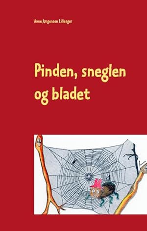 Seller image for Pinden, sneglen og bladet : En historie for de sm for sale by Smartbuy