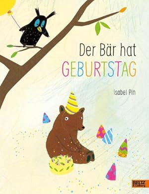 Bild des Verkufers fr Der Br hat Geburtstag : Vierfarbiges Bilderbuch zum Verkauf von Smartbuy