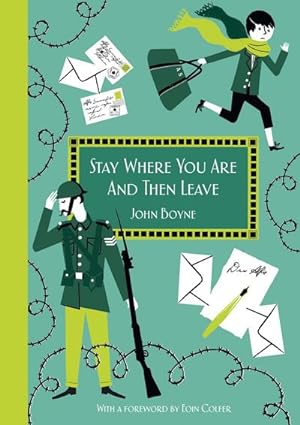 Seller image for Stay Where You Are And Then Leave : Imperial War Museum Anniversary Edition for sale by Smartbuy
