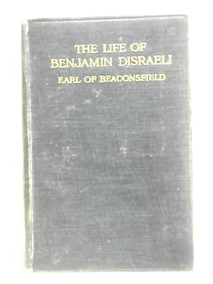 Bild des Verkufers fr The Life Of Benjamin Disraeli Volume IV zum Verkauf von World of Rare Books