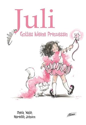 Bild des Verkufers fr Juli - Gottes kleine Prinzessin : Juli - Gottes kleine Prinzesin 1 zum Verkauf von Smartbuy