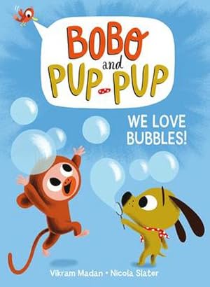 Bild des Verkufers fr We Love Bubbles! (Bobo and Pup-Pup): (A Graphic Novel) zum Verkauf von Smartbuy