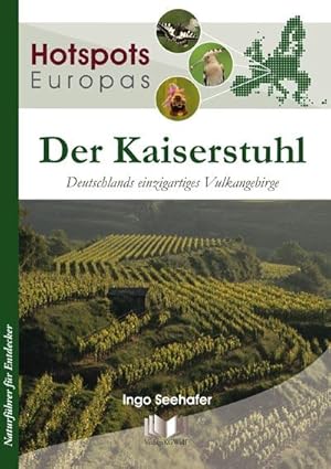 Bild des Verkufers fr Der Kaiserstuhl : Deutschlands einzigartiges Vulkangebirge zum Verkauf von Smartbuy