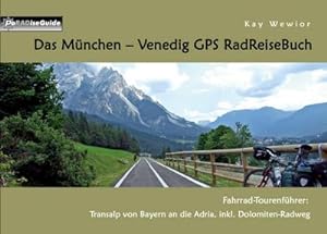 Bild des Verkufers fr Das Mnchen - Venedig GPS RadReiseBuch : Fahrrad-Tourenfhrer: Transalp von Bayern an die Adria, inkl. Dolomiten-Radweg zum Verkauf von Smartbuy