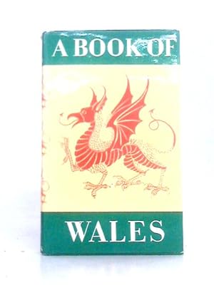 Seller image for A Book of Wales for sale by World of Rare Books