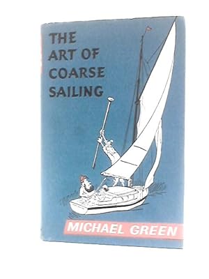 Bild des Verkufers fr The Art of Coarse Sailing zum Verkauf von World of Rare Books